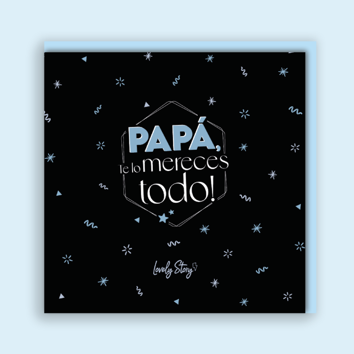 Tarjeta de felicitación “Papá, te lo mereces todo!”