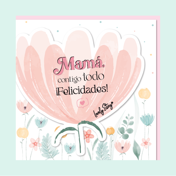 Tarjeta de felicitación “Mamá, contigo todo, felicidades!”