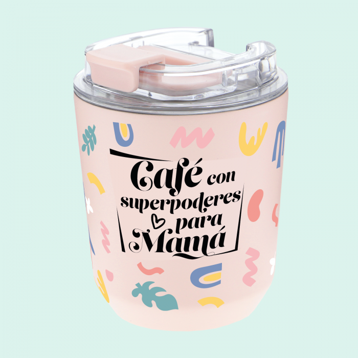 VASO TÉRMICO 280ML - CAFÉ CON SUPERPODERES PARA MAMÁ