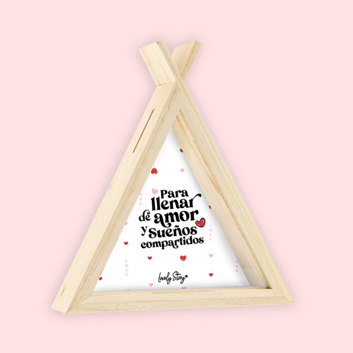 Hucha tipi de madera - Para llenar de amor y sueños compartidos