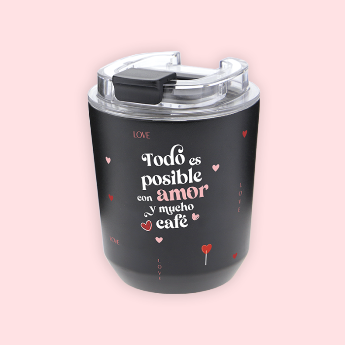 Vaso térmico 280 ml - Todo es posible con amor y mucho café