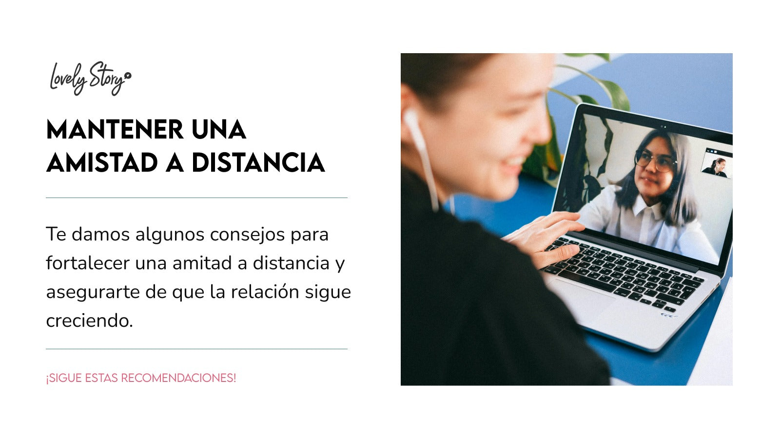 Mantener una amistad a distancia para que dure toda la vida